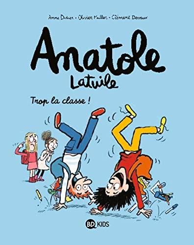 Anatole  Latuile 11 : trop la classe !