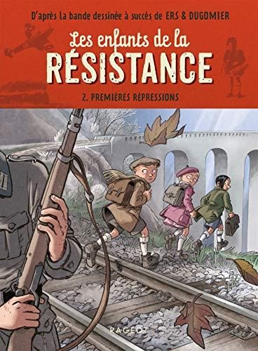 Les Enfants de la résistance : Premières répressions : Tome 2