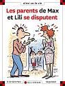 Les Parents de max et lili se disputent