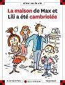 Maison de max et lili a été cambriolée (La) + reserve
