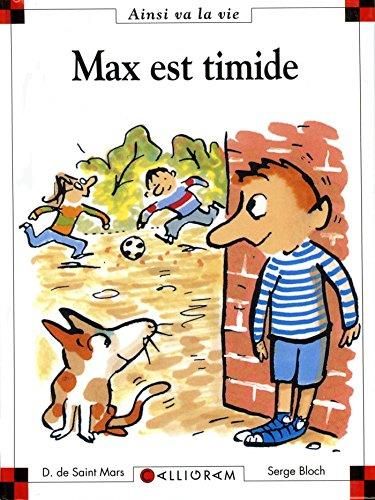 Max est timide + reserve