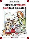 Max  et lili veulent tout tout de suite ! + reserve