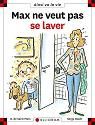 Max ne veut pas se laver + reserve