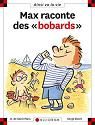 Max  raconte des << bobards>> + reserve