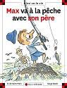 Max va a la peche avec son pere